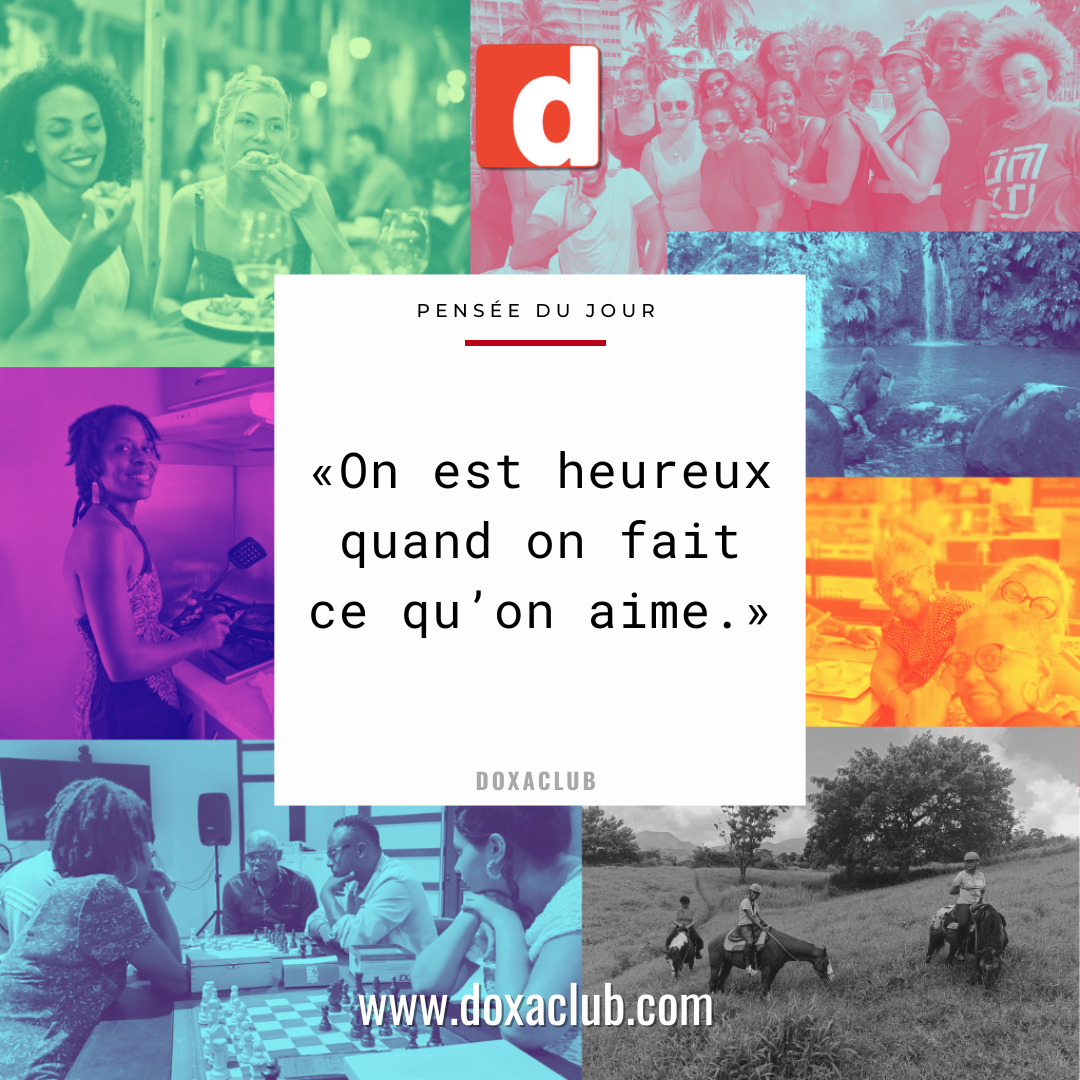 On est heureux quand on fait ce qu'on aime