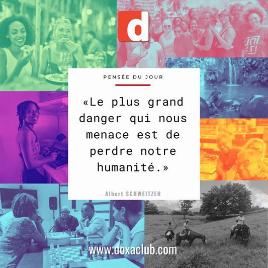 Le plus grand danger qui nous menace est de perdre notre humanité.