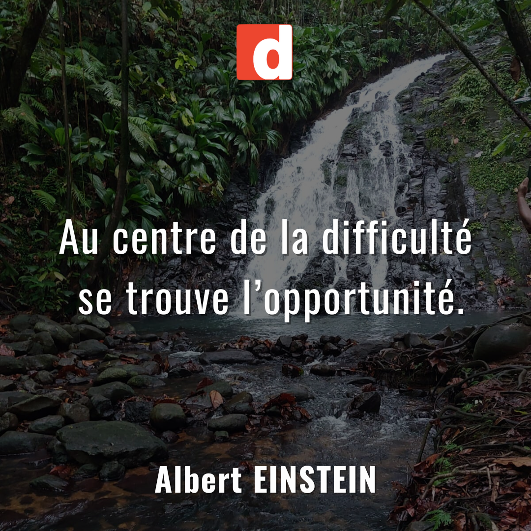 Et si la difficulté cachait une opportunité ?