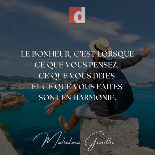 Aligne tes pensées, tes paroles et tes actes